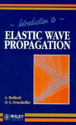 Introduction to Elastic Wave Propagation - Anthony M. Bedford, D. S. Drumheller