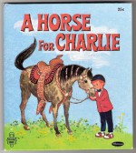 A Horse For Charlie - Ann Tompert, Elfrieda