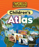 The World Almanac Children's Atlas - David Wright, Jill Wright