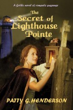 The Secret of Lighthouse Pointe - Patty G. Henderson