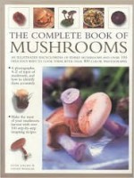 The Complete Book of Mushrooms - Peter Jordan