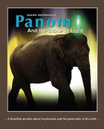 Panom and the Stone of Light: A Buddhist Parable about Forgiveness and the Generosity of the Earth - Galen Garwood