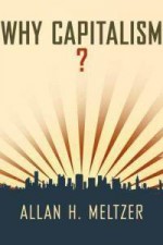 Why Capitalism? - Allan H. Meltzer