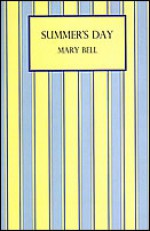 Summer's Day - Mary Bell