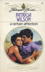 A Certain Affection - Patricia Wilson