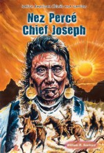 Nez Percé Chief Joseph (Native American Chiefs and Warriors) - William R. Sanford