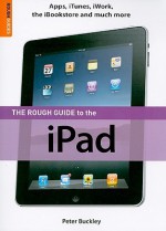 The Rough Guide To The iPad - Peter Buckley