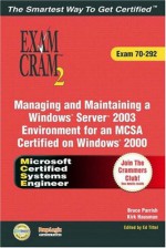 McSa/MCSE Managing and Maintaining a Windows Server 2003 Environment Exam Cram 2 (Exam Cram 70-292) - Inc Lanwrights, Ed Tittel, Kirk Hausman