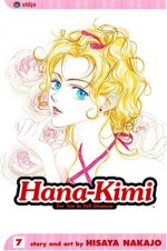 Hana-Kimi, Vol. 7: American Girl - Hisaya Nakajo