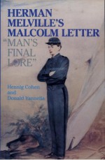 Herman Melville's Malcolm Letter: Man's Final Love - Hennig Cohen, Donald Yannella