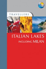 Italian Lakes including Milan - Barbara Radcliffe Rogers, Stillman Rogers, Thomas Cook Publishing