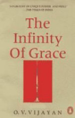 The Infinity Of Grace - O.V. Vijayan