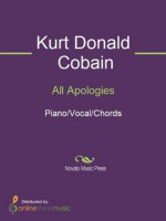 All Apologies - Kurt Donald Cobain, Nirvana