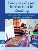 Evidence-Based Instruction in Reading: A Professional Development Guide to Phonemic Awareness - Maryann Mraz, Timothy V. Rasinski, Nancy D. Padak
