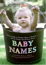 Baby Names (Collins Gem): From Aisha to Zander, Mary to Robert...All the Names You'll Ever Need - Carol McD. Wallace