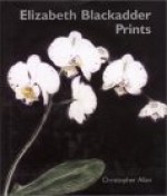 Elizabeth Blackadder Prints - Chris Allan, Elizabeth Blackadder