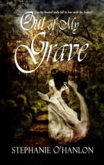 Out of My Grave - Stephanie O'Hanlon