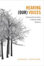 Hearing Our Voices: Participatory Research in Mental Health - Barbara Schneider