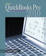 Using Quickbooks Pro 2010 for Accounting (with CD-ROM) - Glenn Owen