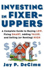 Investing in Fixer-Uppers Inve - Chris Rojek, Decima