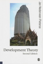 Development Theory (Published in association with Theory, Culture & Society) - Jan Nederveen Pieterse