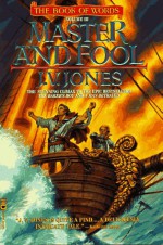 Master and Fool - J.V. Jones