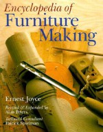 Encyclopedia of Furniture Making - Ernest Joyce, Patrick Spielman, Alan Peters