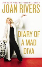 Diary of a Mad Diva - Joan Rivers