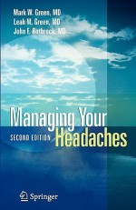 Managing Your Headaches - Mark W. Green