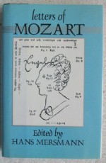 Letters of Mozart - Wolfgang Amadeus Mozart, M.M. Bozman