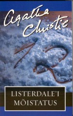 Listerdale‘i mõistatus - Tiiu Loog, Agatha Christie