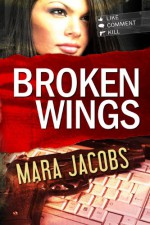 Broken Wings (Blackbird & Confessor #1) - Mara Jacobs