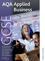 Aqa Applied Business Gcse: Student's Book (Aqa Gcse) - Janice Silvester-Hall, Rachel Sumner, Tim Chapman, Gordon McGuire, Simon Whitehouse