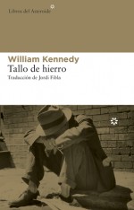 Tallo de hierro - William Kennedy, Jordi Fibla