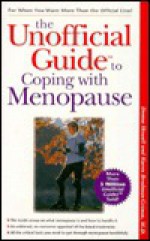 The Unofficial Guide to Coping With Menopause (The Unofficial Guide Series) - Donna Howell