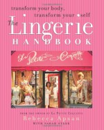 The Lingerie Handbook - Rebecca Apsan, Sarah Stark, Jill Watcher, Bunky Hurter