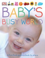 Baby's Busy World - Victoria Blackie, Andy Crawford, Gary Ombler