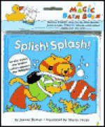 Splish! Splash! (Magic Bathtub Books) - Sharon Holm, Joanne Barkan