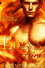 Eden's Fire - Samantha Holt