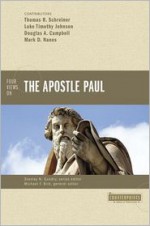 Four Views on the Apostle Paul (Counterpoints: Bible and Theology) - Michael F. Bird