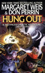 Hung Out - Margaret Weis, Don Perrin