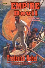 Empire of the Devil: and other tales of adventure - Frederick Nebel