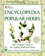 The Encyclopedia of Popular Herbs: From the Herb Research Foundation, Your Complete Guide to the Leading Medicinal Plants - Robert Mccaleb