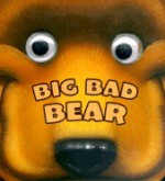 Big, Bad Bear - Fisher-Price, Jim Talbot