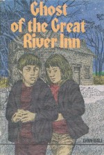 Ghost of the Great River Inn - Lynn Hall