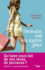 Demain est un autre jour - Lori Nelson Spielman, Laura Derajinski