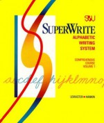 Superwrite Alphabetic Writing System, 2 Vol.: Comprehensive Course - A. James Lemaster, Ellen G. Hankin