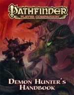 Pathfinder Player Companion: Demon Hunter's Handbook - Paizo Staff