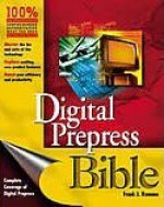 Digital Prepress Bible - Frank J. Romano