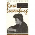 The Letters of Rose Luxemburg - Rosa Luxemburg